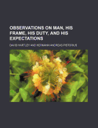 Observations On Man, His Frame, His Duty, And His Expectations; Volume 3