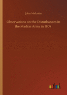 Observations on the Disturbances in the Madras Army in 1809