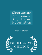 Observations on Trance: Or, Human Hybernation - Scholar's Choice Edition