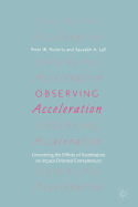 Observing Acceleration: Uncovering the Effects of Accelerators on Impact-Oriented Entrepreneurs