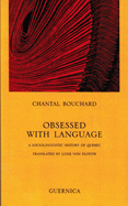 Obsessed with Language: A Sociolinguistic History of Quebec Volume 55