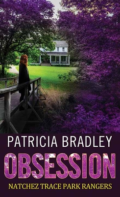 Obsession: Natchez Trace Park Rangers - Bradley, Patricia