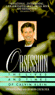 Obsession: The Lives and Times of Calvin Klein - Gaines, Steven S, and Churcher, Sharon