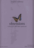 Obsessions: Collectors and Their Passions
