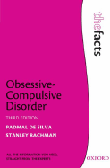 Obsessive-Compulsive Disorder: The Facts - de Silva, Padmal, and Rachman, Stanley