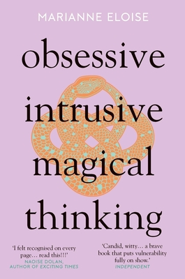 Obsessive, Intrusive, Magical Thinking - Eloise, Marianne