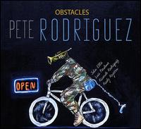 Obstacles - Pete Rodriguez