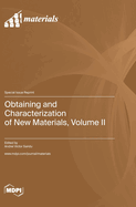 Obtaining and Characterization of New Materials, Volume II