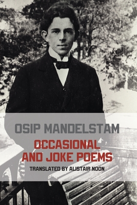 Occasional and Joke Poems - Mandelstam, Osip, and Noon, Alistair (Translated by)