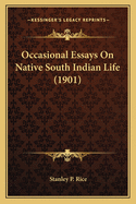 Occasional Essays on Native South Indian Life (1901)