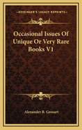 Occasional Issues of Unique or Very Rare Books V1