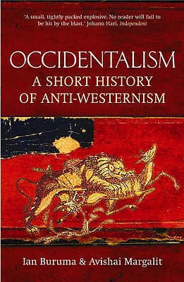 Occidentalism - Margalit, Avishai, and Buruma, Ian