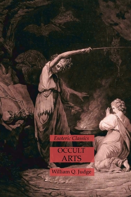 Occult Arts: Esoteric Classics - Judge, William Q