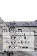 Occult House II: Passage Into Fear