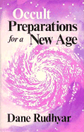 Occult Preparations for a New Age - Rudhyar, Dane