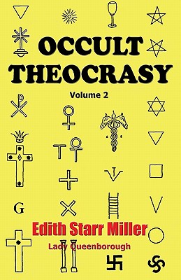 Occult Theocrasy: Vol. 1 - Miller (Lady Queenborough), Edith Starr