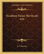 Occultism Versus The Occult Arts