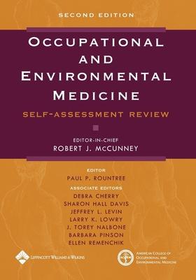 Occupational and Environmental Medicine: Self-Assessment Review - McCunney, Robert J, and Rountree, Paul P, MD (Editor)