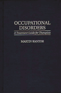 Occupational Disorders: A Treatment Guide for Therapists