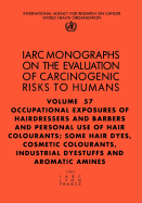 Occupational Exposures of Hairdressers and Barbers & Personal Use of Hair Colourants: Some Hair Dyes, Cosmetic Colourants, Industrial Dyestuffs and AR