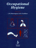 Occupational Hygiene - Harrington, J M (Editor), and Gardiner, Kerry (Editor)