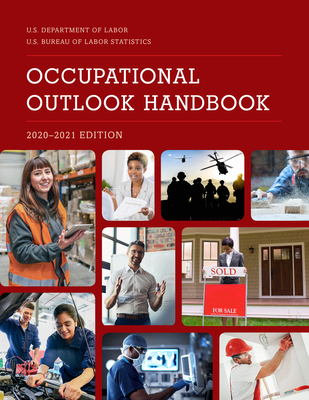 Occupational Outlook Handbook, 2020-2021 - Bureau of Labor Statistics (Editor)