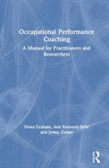 Occupational Performance Coaching: A Manual for Practitioners and Researchers