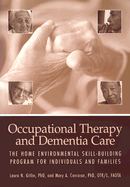 Occupational Therapy and Dementia Care: The Home Environmental Skill- Building Protram for Individuals and Families
