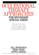 Occupational Therapy Approaches for Secondary Special Needs: Practical Classroom Strategies