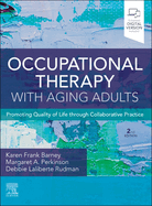 Occupational Therapy with Aging Adults: Promoting Quality of Life Through Collaborative Practice