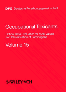 Occupational Toxicants: Critical Data Evaluation for Mak Values and Classification of Carcinogens - Greim, Helmut (Editor)