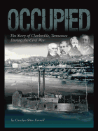 Occupied: The Story of Clarksville, Tennessee During the Civil War