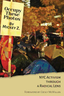 Occupy These Photos: NYC Activism Through a Radical Lens