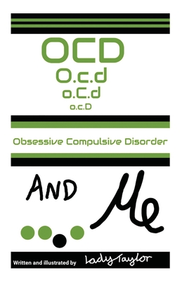 OCD & Me: Obsessive Compulsive Disorder - 