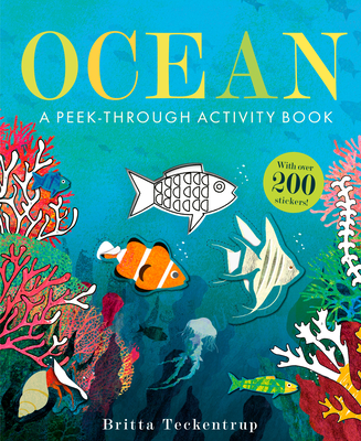 Ocean: A Peek-Through Activity Book: With Over 200 Stickers - Teckentrup, Britta