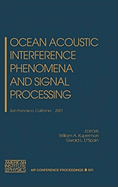 Ocean Acoustic Interference Phenomena and Signal Processing: San Francisco, California, 1-3 May 2001