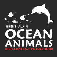 Ocean Animals: High Contrast Picture Book for Newborns and Babies