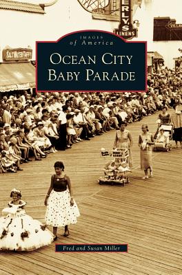 Ocean City Baby Parade - Miller, Fred, Jr., and Miller, Susan, Professor
