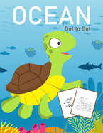 Ocean Dot to Dot: 1-25 Dot to Dot Books for Children Age 3-5
