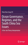 Ocean Governance, Regimes, and the South China Sea Issues: A One-Dot Theory Interpretation
