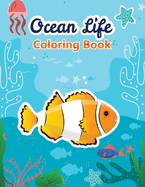 ocean life coloring book for kids Ages 4 to 10: Ocean species fun coloring Book for Kids, Ocean Kids Coloring Book,