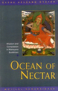 Ocean of Nectar: Wisdom and Compassion in Mahayana Buddhism - Gyatso, Geshe Kelsang (Editor)