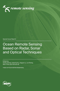 Ocean Remote Sensing Based on Radar, Sonar and Optical Techniques