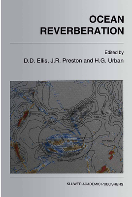 Ocean Reverberation - Ellis, Dale D (Editor), and Preston, John R (Editor), and Urban, H G (Editor)