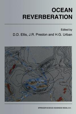 Ocean Reverberation - Ellis, Dale D (Editor), and Preston, John R (Editor), and Urban, H G (Editor)