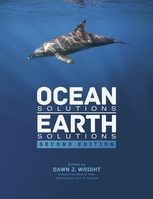 Ocean Solutions, Earth Solutions - Wright, Dawn J (Editor)