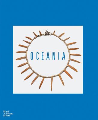 Oceania - Brunt, Peter, and Thomas, Nicholas, and Kahanu, Noelle (Contributions by)