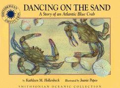 Oceanic Collection: Dancing on the Sand: A Story of an Atlantic Blue Crab