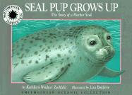 Oceanic Collection: Seal Pub Grows Up: The Story of a Harbor Seal