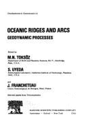 Oceanic Ridges and Arcs: Geodynamic Processes - Toksoz, M N